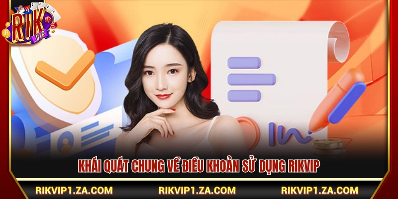 Điều Khoản Sử Dụng Rikvip – Quy Định Tham Gia Hệ Thống 1 Sơ lược các diều khoản sử dụng Rikvip